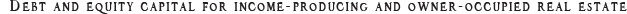 Debt and equity capital for income-producing and owner-occupied real estate.
